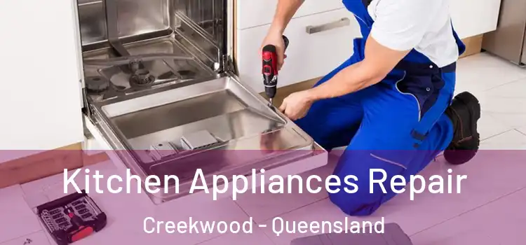 Kitchen Appliances Repair Creekwood - Queensland