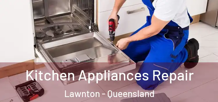 Kitchen Appliances Repair Lawnton - Queensland