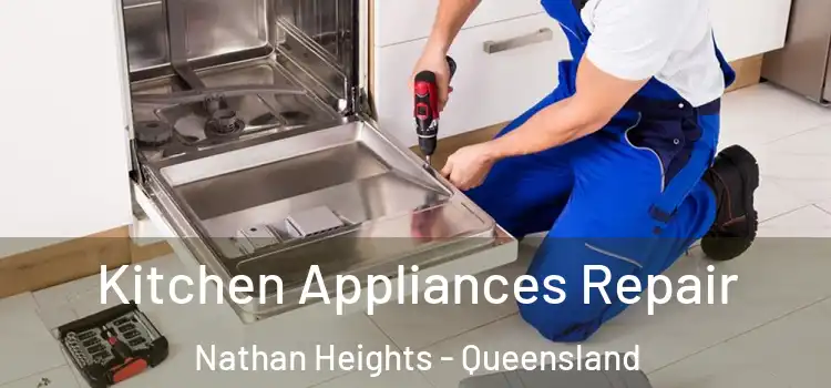 Kitchen Appliances Repair Nathan Heights - Queensland