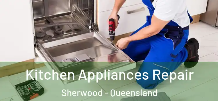 Kitchen Appliances Repair Sherwood - Queensland