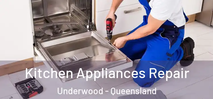 Kitchen Appliances Repair Underwood - Queensland