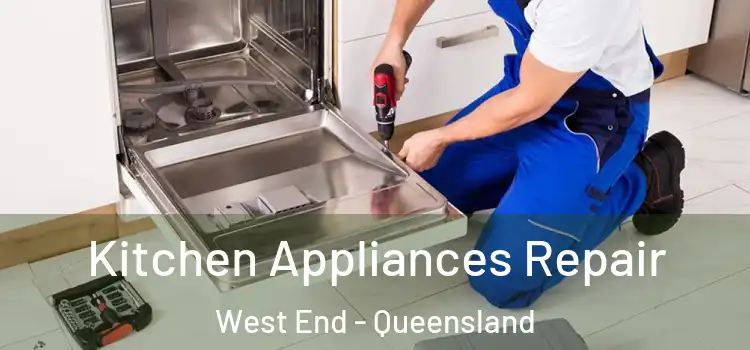 Kitchen Appliances Repair West End - Queensland