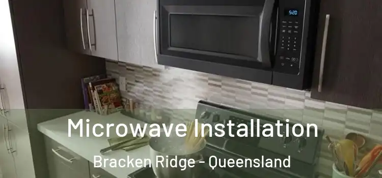 Microwave Installation Bracken Ridge - Queensland