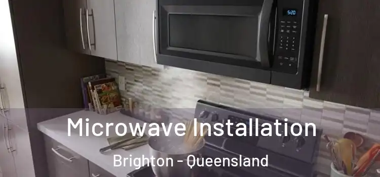 Microwave Installation Brighton - Queensland