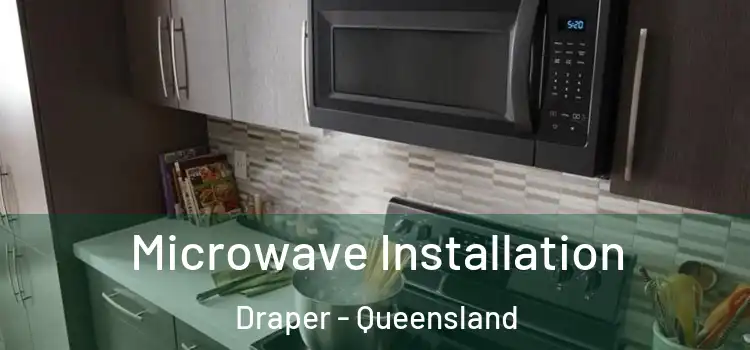 Microwave Installation Draper - Queensland