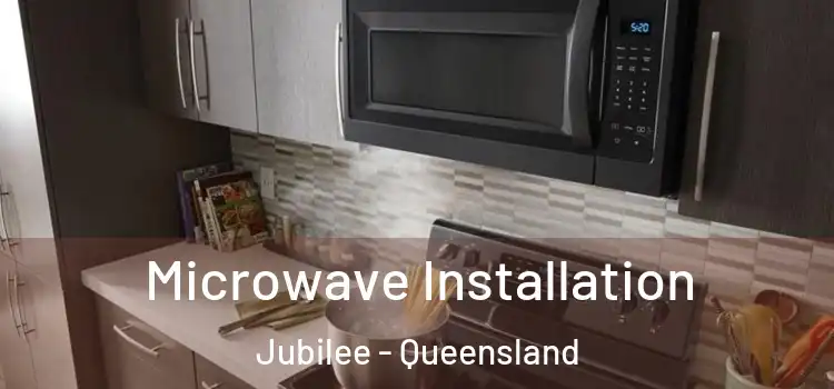 Microwave Installation Jubilee - Queensland