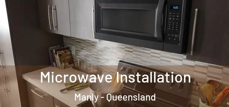 Microwave Installation Manly - Queensland