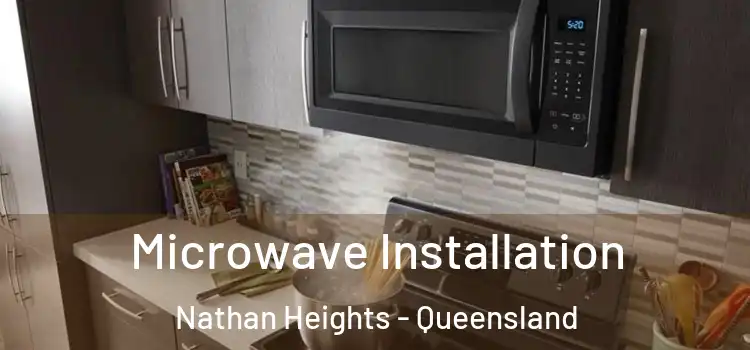 Microwave Installation Nathan Heights - Queensland