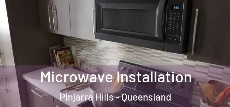 Microwave Installation Pinjarra Hills - Queensland