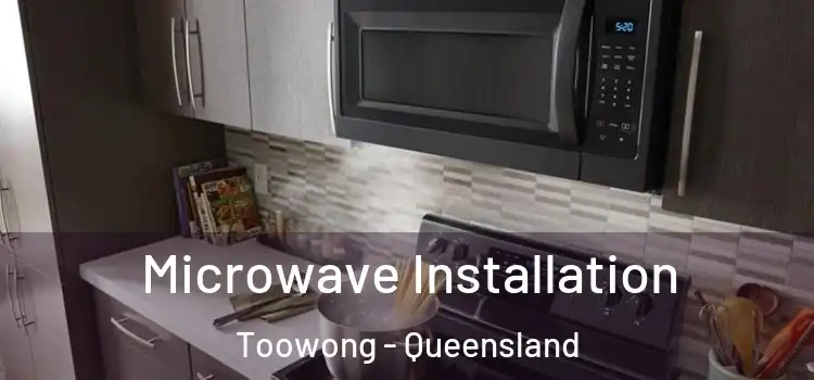 Microwave Installation Toowong - Queensland