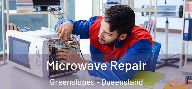 Microwave Repair Greenslopes - Queensland