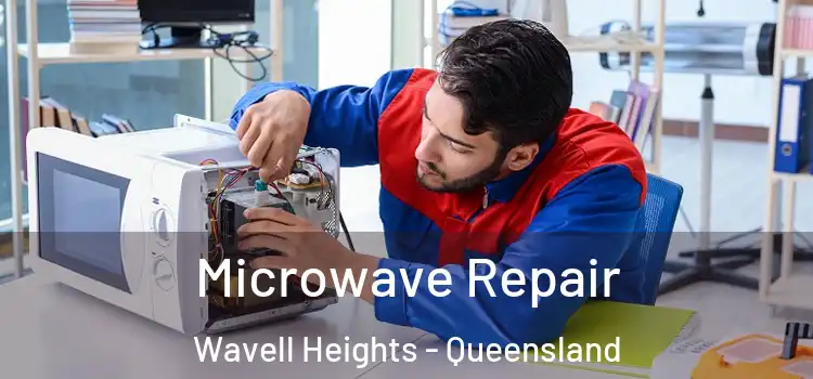Microwave Repair Wavell Heights - Queensland