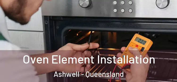 Oven Element Installation Ashwell - Queensland