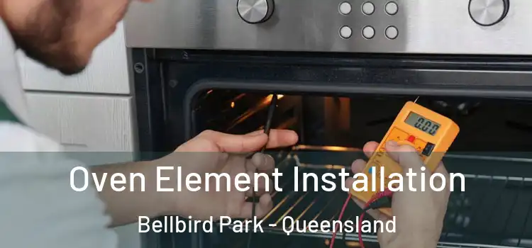 Oven Element Installation Bellbird Park - Queensland