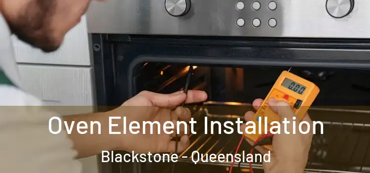 Oven Element Installation Blackstone - Queensland