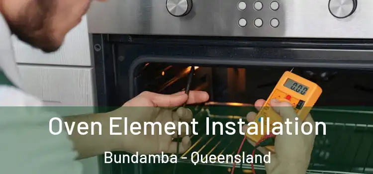 Oven Element Installation Bundamba - Queensland