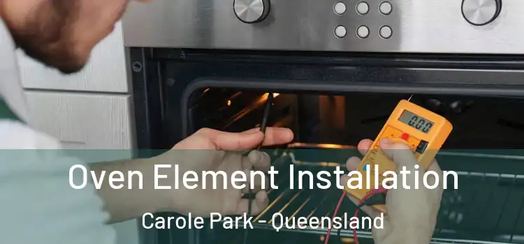 Oven Element Installation Carole Park - Queensland