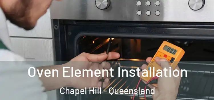 Oven Element Installation Chapel Hill - Queensland