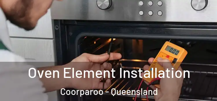 Oven Element Installation Coorparoo - Queensland