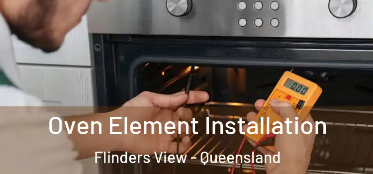 Oven Element Installation Flinders View - Queensland