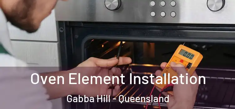 Oven Element Installation Gabba Hill - Queensland