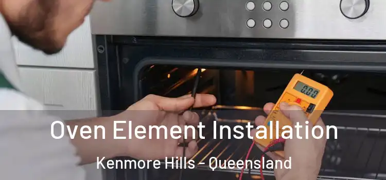 Oven Element Installation Kenmore Hills - Queensland