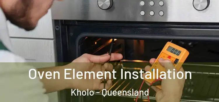 Oven Element Installation Kholo - Queensland