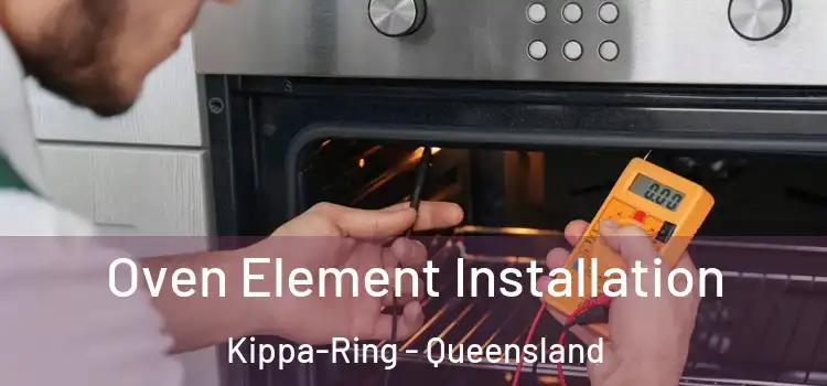 Oven Element Installation Kippa-Ring - Queensland
