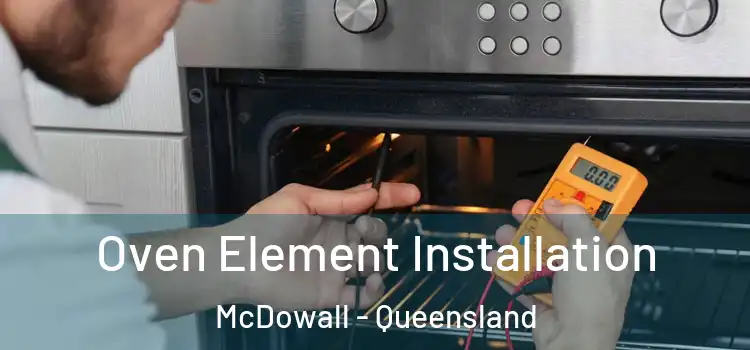 Oven Element Installation McDowall - Queensland