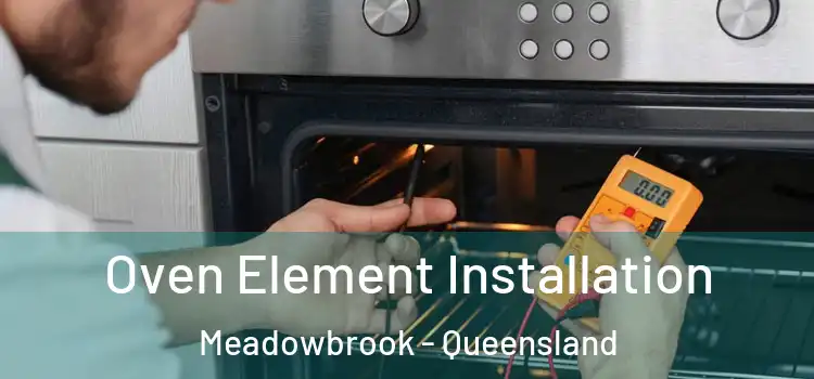 Oven Element Installation Meadowbrook - Queensland