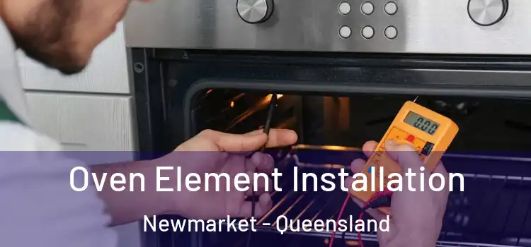 Oven Element Installation Newmarket - Queensland