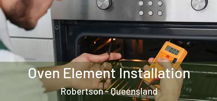 Oven Element Installation Robertson - Queensland
