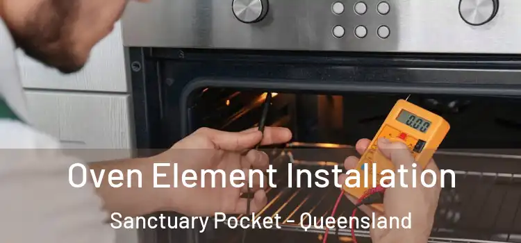 Oven Element Installation Sanctuary Pocket - Queensland