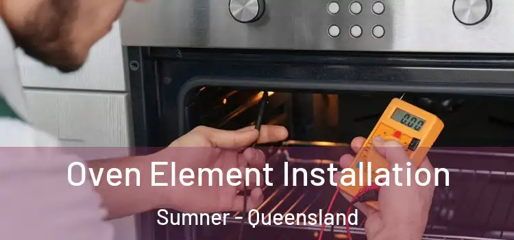 Oven Element Installation Sumner - Queensland