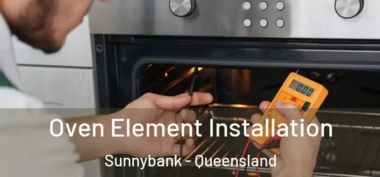 Oven Element Installation Sunnybank - Queensland