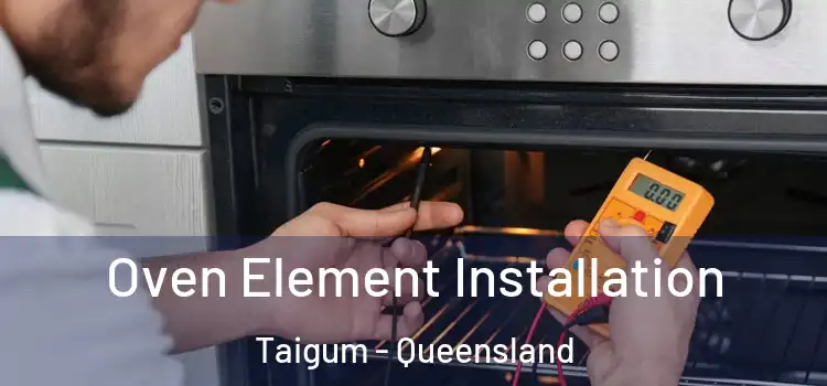 Oven Element Installation Taigum - Queensland