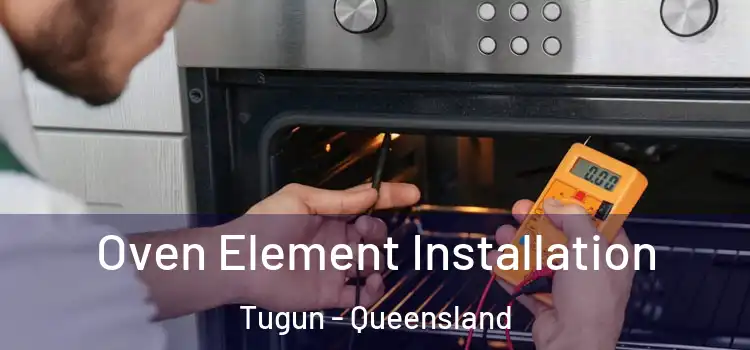 Oven Element Installation Tugun - Queensland