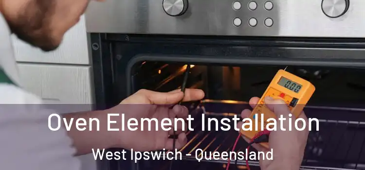 Oven Element Installation West Ipswich - Queensland