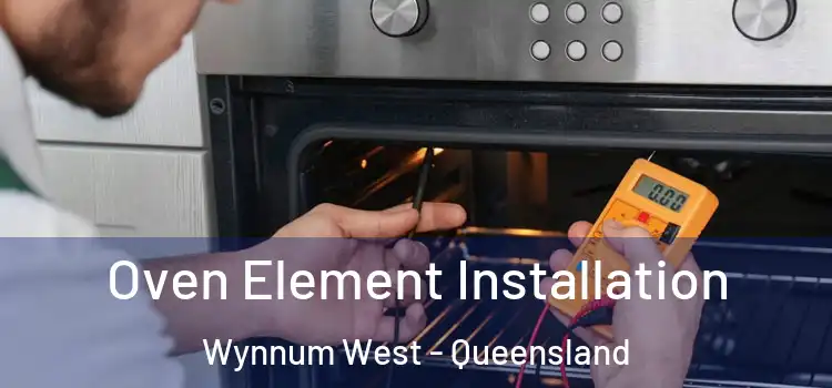 Oven Element Installation Wynnum West - Queensland
