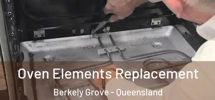 Oven Elements Replacement Berkely Grove - Queensland