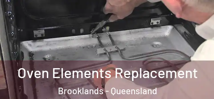 Oven Elements Replacement Brooklands - Queensland