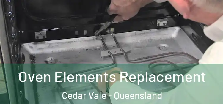 Oven Elements Replacement Cedar Vale - Queensland