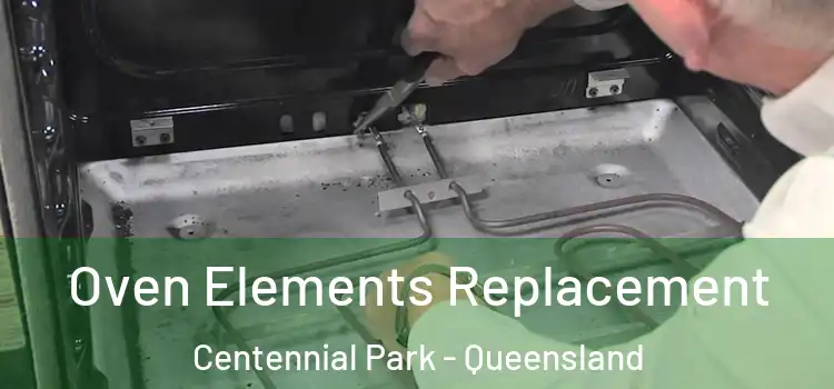Oven Elements Replacement Centennial Park - Queensland