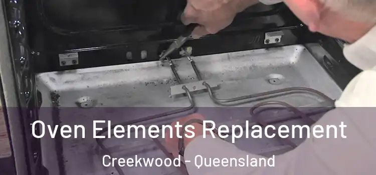 Oven Elements Replacement Creekwood - Queensland