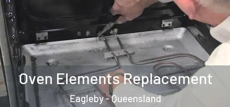 Oven Elements Replacement Eagleby - Queensland