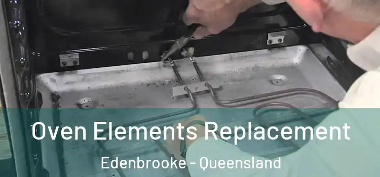 Oven Elements Replacement Edenbrooke - Queensland