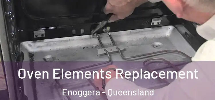 Oven Elements Replacement Enoggera - Queensland