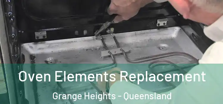 Oven Elements Replacement Grange Heights - Queensland