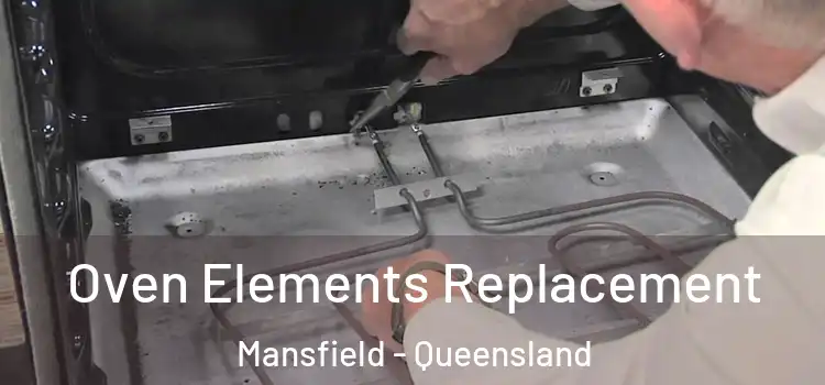 Oven Elements Replacement Mansfield - Queensland