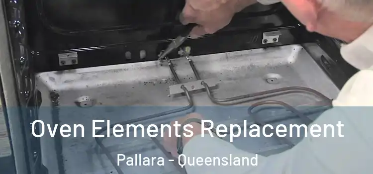 Oven Elements Replacement Pallara - Queensland